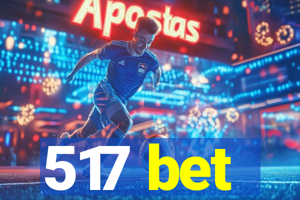 517 bet